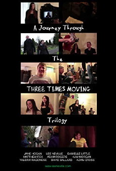 A Journey Through the Three Times Moving Trilogy (2015) - Stream Online