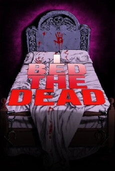 I Bed the Dead (2016) - Stream Online
