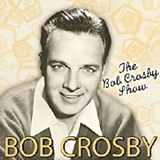 The Bob Crosby Show (1953) - Stream Online