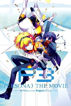 Persona 3 the Movie: #2 Midsummer Knight's Dream (2014) - Stream Online