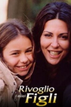 Rivoglio i miei figli (2004) - Stream Online
