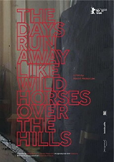 The Days Run Away Like Wild Horses Over the Hills (2015) - Stream Online