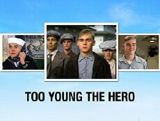 Too Young the Hero (1988) - Stream Online