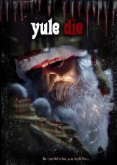 Yule Die (2010) - Stream Online