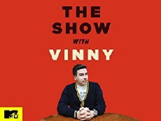 The Show with Vinny (2013) - Stream Online