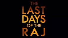 The Last Days of the Raj (2007) - Stream Online