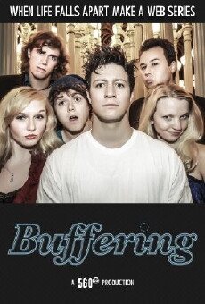 Buffering (2012) - Stream Online