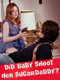 Did Baby Shoot Her Sugardaddy? (1972) - Stream Online