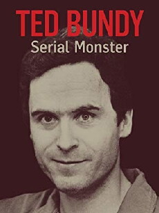 Ted Bundy: Serial Monster (2018) - Stream Online