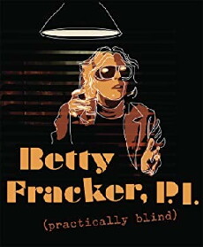 Betty Fracker (Practically Blind) P.I. (2015) - Stream Online