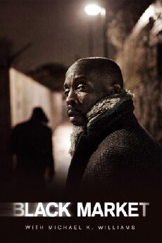 Black Market with Michael K. Williams (2016) - Stream Online