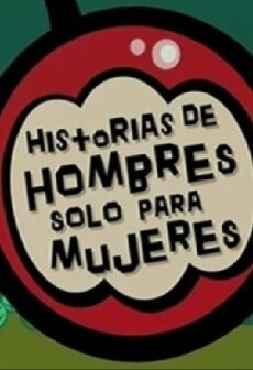 Historias de hombres sólo para mujeres (2001) - Stream Online
