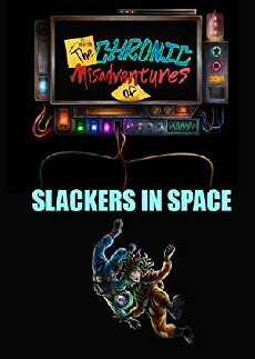 Chronic Misadventures of Slackers in Space (2014) - Stream Online