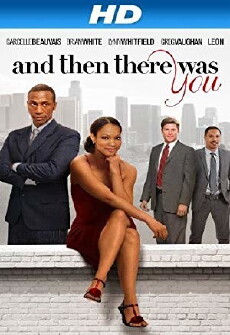 And Then There Was You (2013) - Stream Online