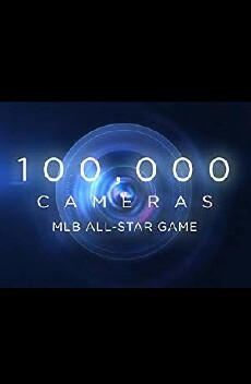 100,000 Cameras: The MLB All-Star Game (2018) - Stream Online