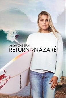 Maya Gabeira: Return to Nazaré (2016) - Stream Online