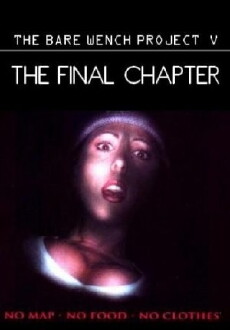 Bare Wench: The Final Chapter (2005) - Stream Online