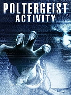 Poltergeist Activity (2015) - Stream Online