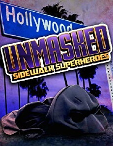 Unmasked: Sidewalk Superheroes (2018) - Stream Online