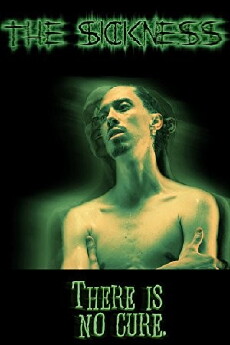 The Sickness (2008) - Stream Online