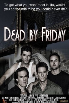 Dead by Friday (2012) - Stream Online