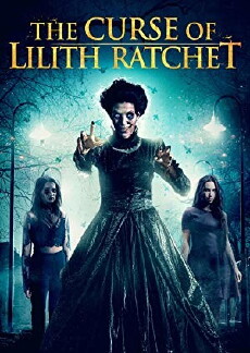 The Curse of Lilith Ratchet (2018) - Stream Online
