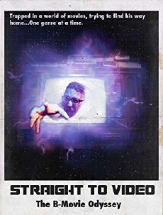 Straight to Video: The B-Movie Odyssey (2015) - Stream Online