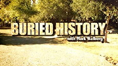 Buried History with Mark Walberg (2015) - Stream Online