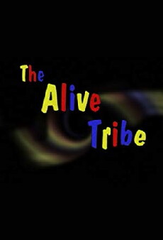 The Alive Tribe (1997) - Stream Online