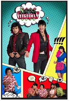 Nosotros los guapos (2016) - Stream Online