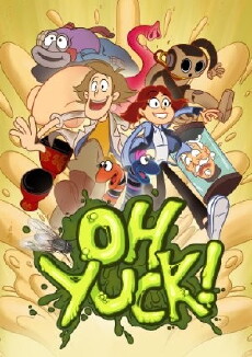 Oh Yuck! (2017) - Stream Online