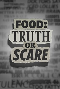 Food: Truth or Scare (2016) - Stream Online