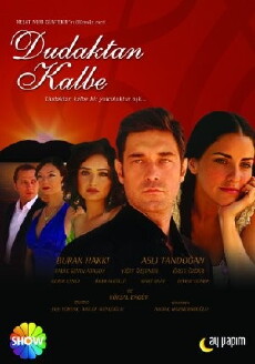 Dudaktan kalbe (2007) - Stream Online