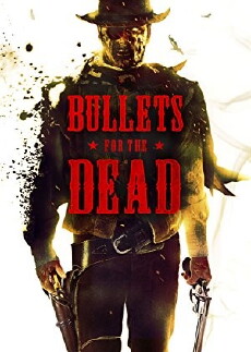 Bullets for the Dead (2015) - Stream Online