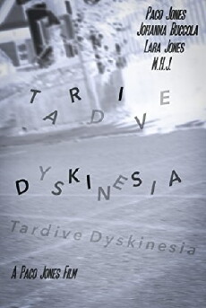Tardive Dyskinesia (2013) - Stream Online