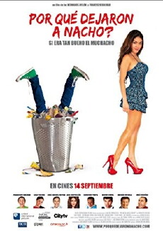 ¿Porqué Dejaron a Nacho? (2012) - Stream Online