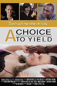A Choice to Yield (2015) - Stream Online