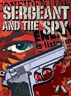 The Sergeant and the Spy (1954) - Stream Online
