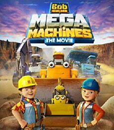 Bob the Builder: Mega Machines (2017) - Stream Online