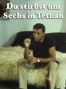 Du stirbst um sechs in Tetuan (1967) - Stream Online