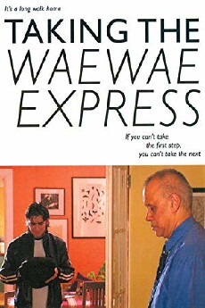 Taking the Waewae Express (2008) - Stream Online