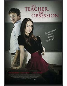 My Teacher, My Obsession (2018) - Stream Online