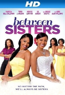 Between Sisters (2013) - Stream Online