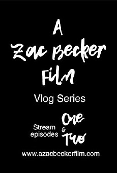 A Zac Becker Film: Vlogs (2017) - Stream Online