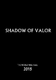 Shadow of Valor (2015) - Stream Online