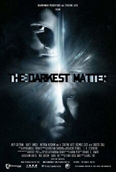 The Darkest Matter (2011) - Stream Online