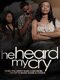 He Heard My Cry (2011) - Stream Online