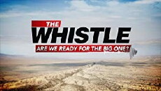 The Whistle: Are We Ready for the Big One (2018) - Stream Online