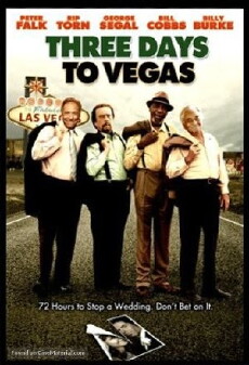 Three Days to Vegas (2007) - Stream Online