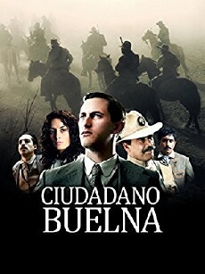 Ciudadano Buelna (2013) - Stream Online